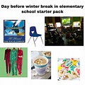 Day before winter break in elementary school starter pack : r/starterpacks