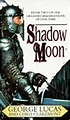 Shadow Moon - First In The Chronicles of the Shadow War by George Lucas ...