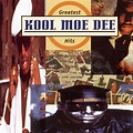 ‎Greatest Hits by Kool Moe Dee on Apple Music