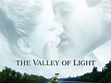 The Valley of Light (2007) - Rotten Tomatoes