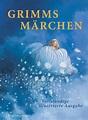 Brüder Grimm ~ Grimms Märchen: Vollständige illustrierte Ausgabe ...