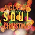 ‎A Classic Soul Christmas - Album by Various Artists - Apple Music
