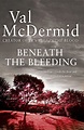 Beneath the Bleeding (Tony Hill and Carol Jordan, Book 5) eBook ...