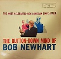 Bob Newhart - The Button-Down Mind Of Bob Newhart (1960, Vinyl) | Discogs