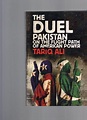 The Duel: Pakistan on the Flight Path of American Power