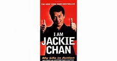 I Am Jackie Chan: My Life in Action by Jackie Chan