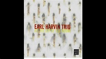 Earl Harvin Trio – At The Gypsy Tea Room (Part One) - YouTube