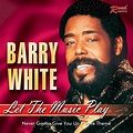 Let The Music Play - Barry White and The Love Unlimited Orchestra ...