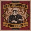 Steve Cropper - Fire It Up (LP) | Tony's Muziekhuis