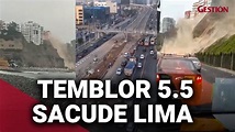 TEMBLOR 5.5 EN PERÚ: IMÁGENES del SISMO que sacudió LIMA y provoca ...