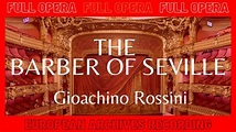 The Barber of Seville | Best of Gioachino Rossini | FULL OPERA | Famous ...