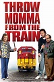 Throw Momma From the Train | Rotten Tomatoes