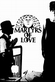 Martyrs of Love (1967) - Posters — The Movie Database (TMDB)