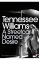 A Streetcar Named Desire by Tennessee Williams - Penguin Books Australia