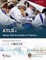 ATLS Apoyo vital avanzado en trauma, 10ma Edición | FreeLibros