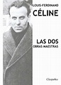 Libro Louis-ferdinand Céline - Las Dos Obras Maestras Ltf7 | Cuotas sin ...