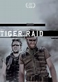 TIGER RAID Review | Film Pulse