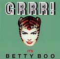 Grrr! ItS Betty Boo (Deluxe Edition), Betty Boo | Muziek | bol.com