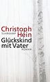 Glückskind mit Vater - Christoph Hein (Buch) – jpc