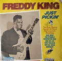 Freddy King - Freddy King: "Just Pickin'" (Full 12-inch DOUBLE-Disc LP ...