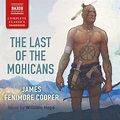 Last of the Mohicans, The (unabridged) – Naxos AudioBooks