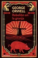 La Revolución De Los Libros: “Rebelión en la granja” de George Orwell