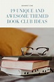 19 Unique and Totally Awesome Themed Book Club Ideas | Book Riot