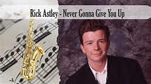 Partitura Rick Astley - Never Gonna Give You Up Saxofón Tenor - YouTube