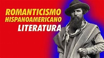 Romanticismo Hispanoamericano - Características, Obras, Representantes ...
