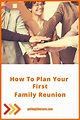 How to plan the best family reunion – Artofit