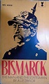 Bismarck the Man and the Statesman by Ajp Taylor - AbeBooks