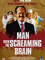 Man with the Screaming Brain : bande annonce du film, séances ...