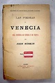Las piedras de Venecia by Ruskin, John: Bien tapa blanda (1912 ...