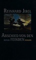 Abschied von den Feinden : Roman : Jirgl, Reinhard, 1953- : Free ...