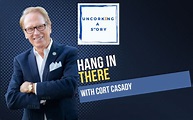 Hang in There, with Cort Casady - Uncorking a Story