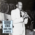 George Lewis Bands Trios Quintets: Amazon.co.uk: CDs & Vinyl