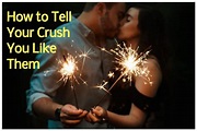 How to Tell Your Crush That You Like Them - PairedLife