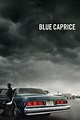 Blue Caprice (película 2013) - Tráiler. resumen, reparto y dónde ver ...