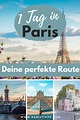 Ein Tag In Paris: Route Für Deinen Perfekten Paris Tagestrip