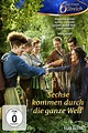 Sechse Kommen durch die Ganze Welt (Film, 2014) - MovieMeter.nl