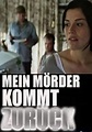 Mein Mörder kommt zurück (TV Movie 2007) - IMDb