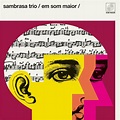 Sambrasa Trio – Em Som Maior Vinyle, LP, Album, Réédition – Freeson Rock