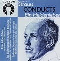 Strauss Conducts Ein Heldenleben: Strauss, Bayer.Staatsorch., Strauss ...