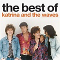 The Best Of Katrina and the Waves by Katrina & The Waves on Amazon ...
