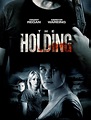 The Holding (2011) Poster #3 - Trailer Addict