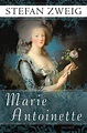 Stefan Zweig. Marie Antoinette. Bildnis eines mittleren Charakters ...