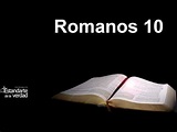 ROMANOS CAPITULO 10 (REINA VALERA 1960) BIBLIA HABLADA. "IGLESIA ...