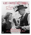 Gary Cooper Off Camera: A Daughter Remembers by Maria Cooper Janis ...