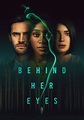 Behind Her Eyes - streaming tv show online