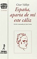 Libro Espana, Aparta de mi Este Caliz De César Vallejo - Buscalibre
